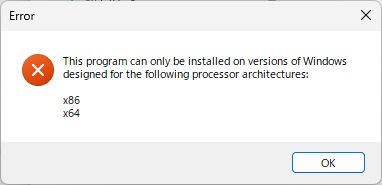 This program can only be installed on versions of Windows designed for the following processor architectures: x86 x64